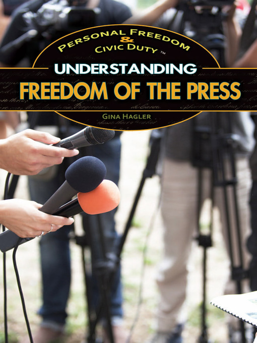Title details for Understanding Freedom of the Press by Gina Hagler - Available